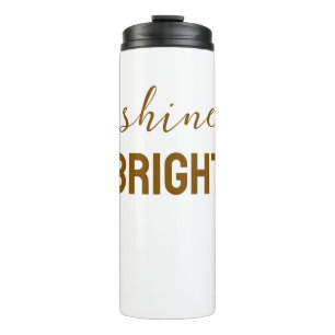 Shine Bright – Inspirierendes Leuchten Grafik T-Sh Thermosbecher
