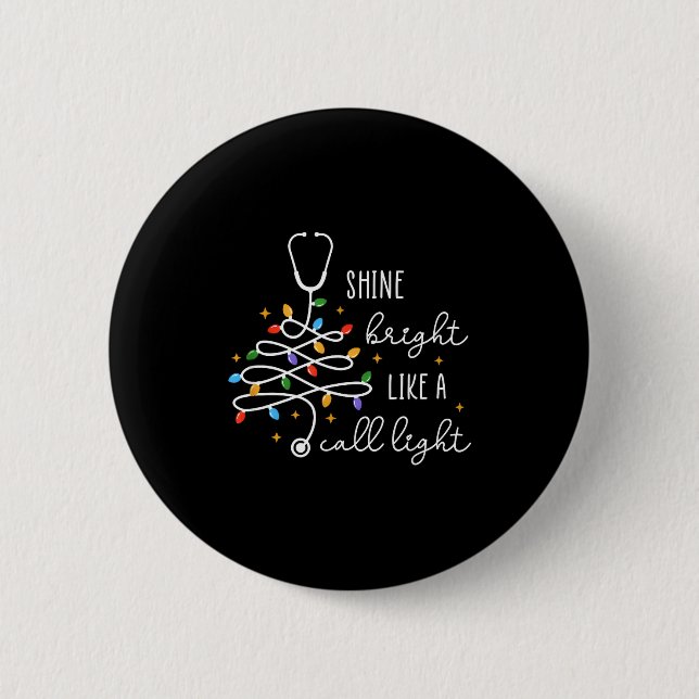 Shine Bright Like A Call Light Stethoscope Nurse C Button (Vorderseite)