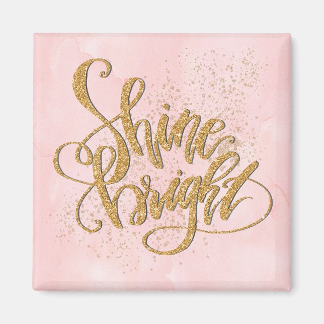 Shine Bright Magnet (Vorne)