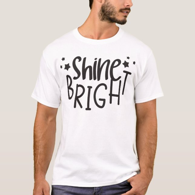 Shine Bright T-Shirt (Vorderseite)