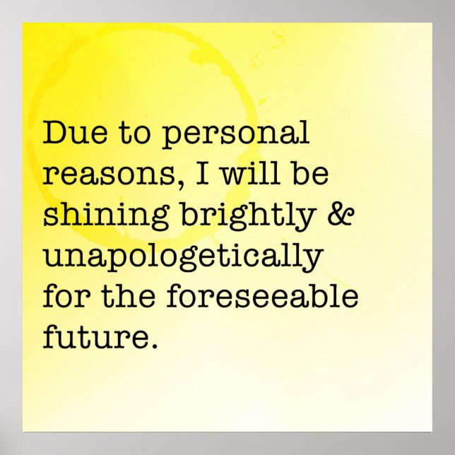 Shine Brihell unapologetisch Motivierend Poster (Vorne)