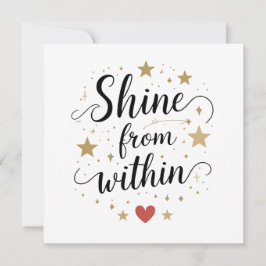 Shine from inside - Zitat zur Himmelsselbstherrsch Einladung