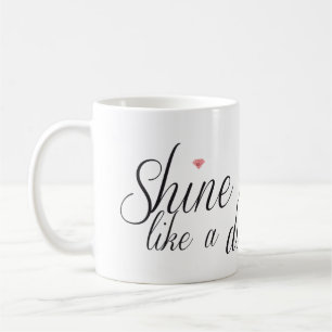 Shine hell wie eine Diamant-Tasse Kaffeetasse