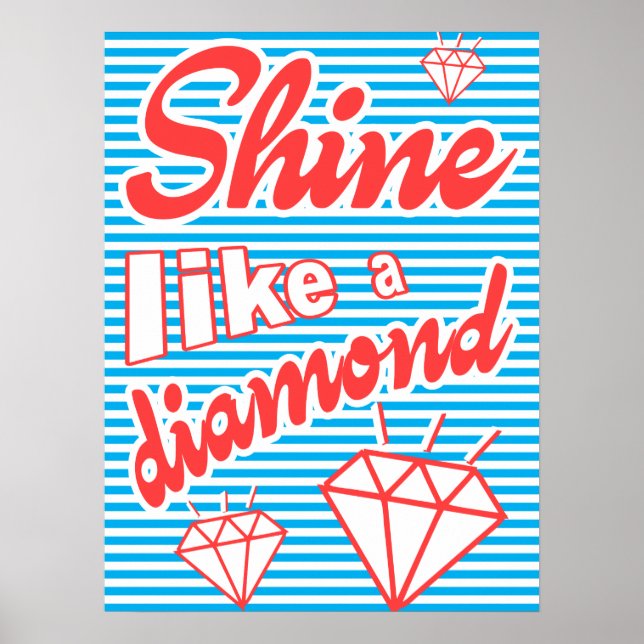 Shine like a Diamond, typografisches Poster, Poster (Vorne)