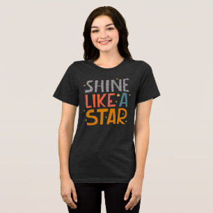 Shine like a Star Retro Typografy T-Shirt Tri-Blend Shirt