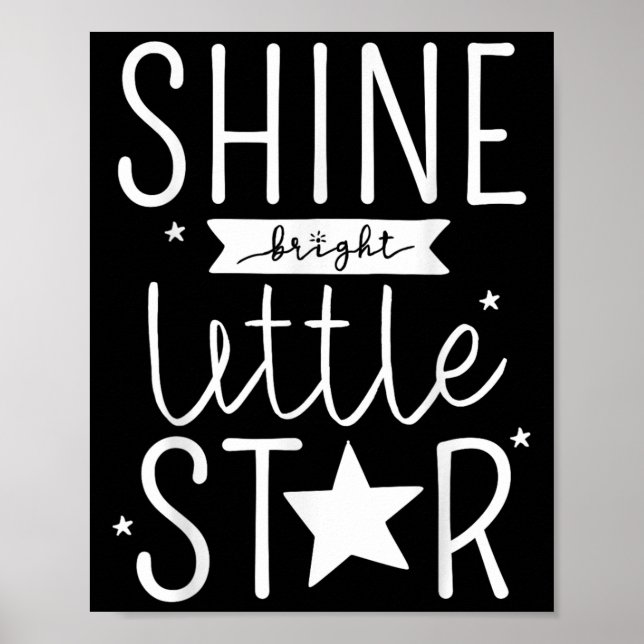 Shine Like Bright Little Star Motivational Tygraph Poster (Vorne)