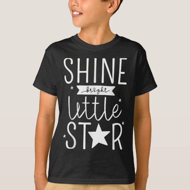 Shine Like Bright Little Star Motivational Tygraph T-Shirt (Vorderseite)