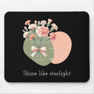 Shine like Starlight Text PinkCarnation Capricorn Mousepad