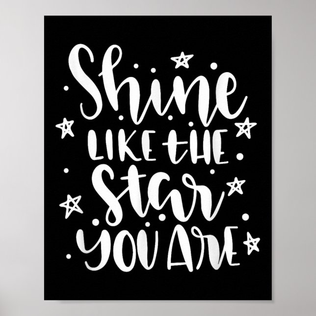Shine Like The Star You Are Motivational Quote  Poster (Vorne)