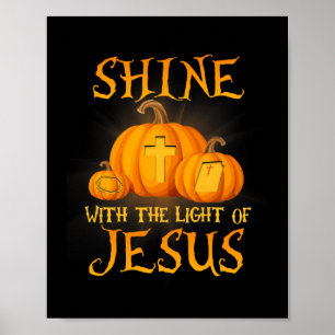 Shine mit dem Licht Jesu Christlichen Halloween Poster