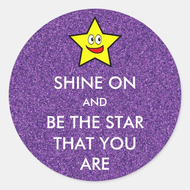 Shine on and be the star you are Glitzer Runder Aufkleber (Vorderseite)