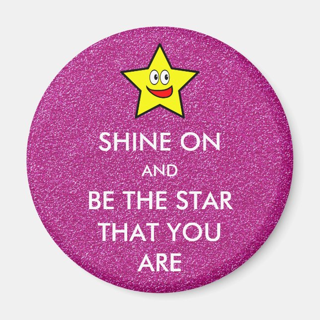 Shine on and be the star you are pink Glitzer Magnet (Vorne)