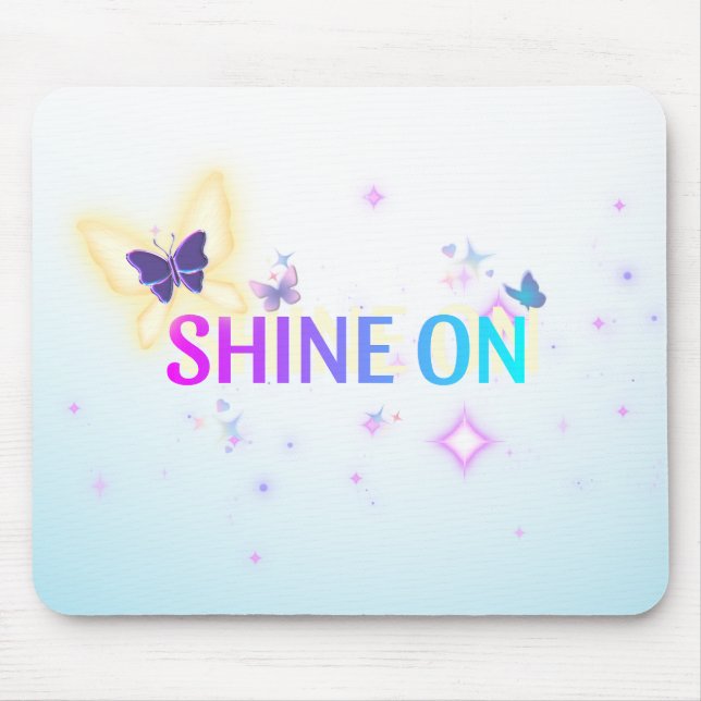 Shine on Butterfly Mousepad - Neon Paste aufheben (Vorne)