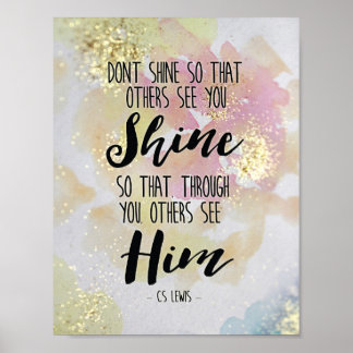 Shine so durch Sie andere sehen seine Art Print Poster