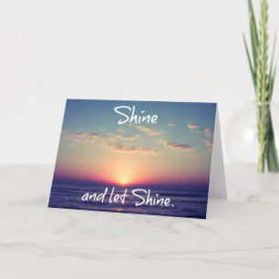 Shine und Ließ Shine Inspiration Zitat Karte