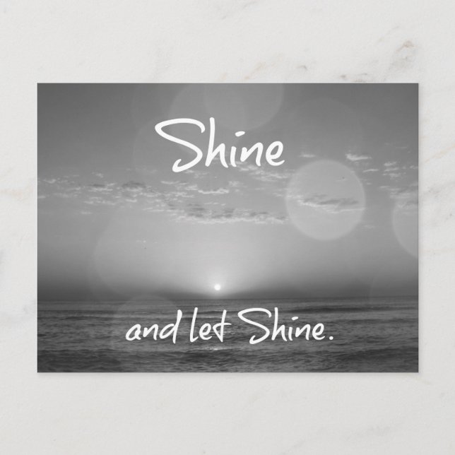 Shine und Ließ Shine Inspiration Zitat Postkarte (Vorderseite)