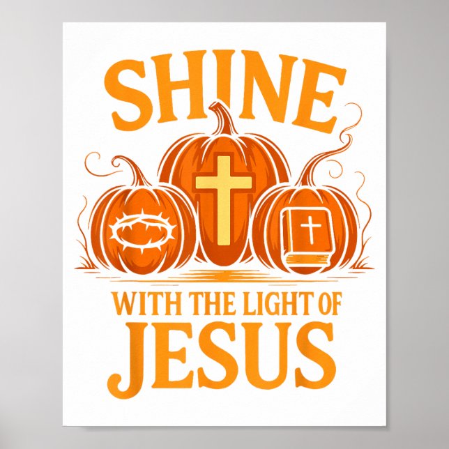 Shine With The Light Of Jesus Christian Halloween  Poster (Vorne)