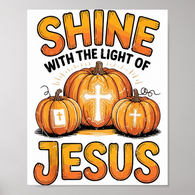 Shine With The Light Of Jesus Halloween Christian  Poster (Vorne)