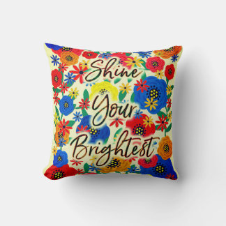 Shine Your Brightest Kissen