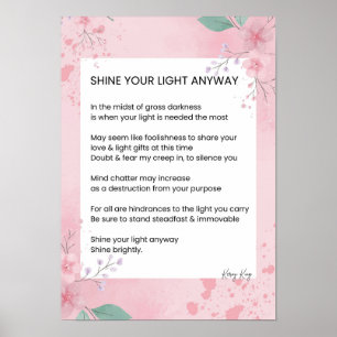 Shine your light Anyway Gedichte Poster