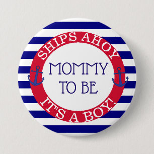 Ships Ahoy, seine junge Babydusche Mommy zu sein Button