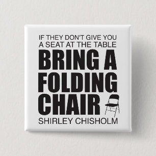 Shirley Chisholm Folding Chair Button