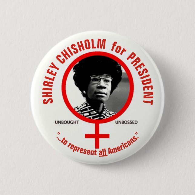 Shirley Chisholm für den Präsidenten Button (Vorderseite)