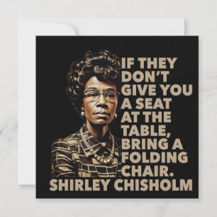 Shirley Chisholm Klappstuhl Zitat Schwarze Geschic Karte