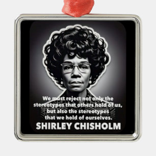 Shirley Chisholm Zitat Black Lives Matter Ornament Aus Metall