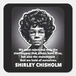Shirley Chisholm Zitat Schwarze Leben zählen Quadratischer Aufkleber