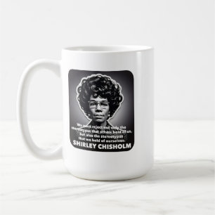 Shirley Chisholm Zitat Stereotypen BLM Kaffeetasse