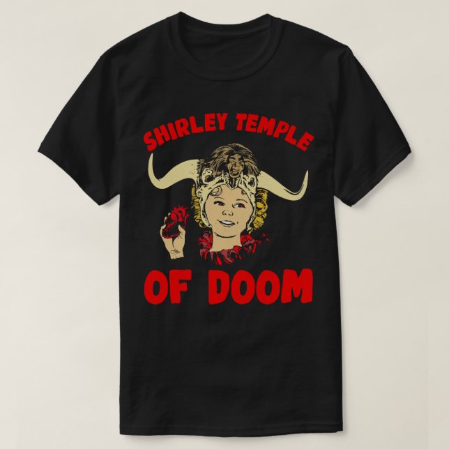 Shirley Temple of Doom T-Shirt (Design vorne)