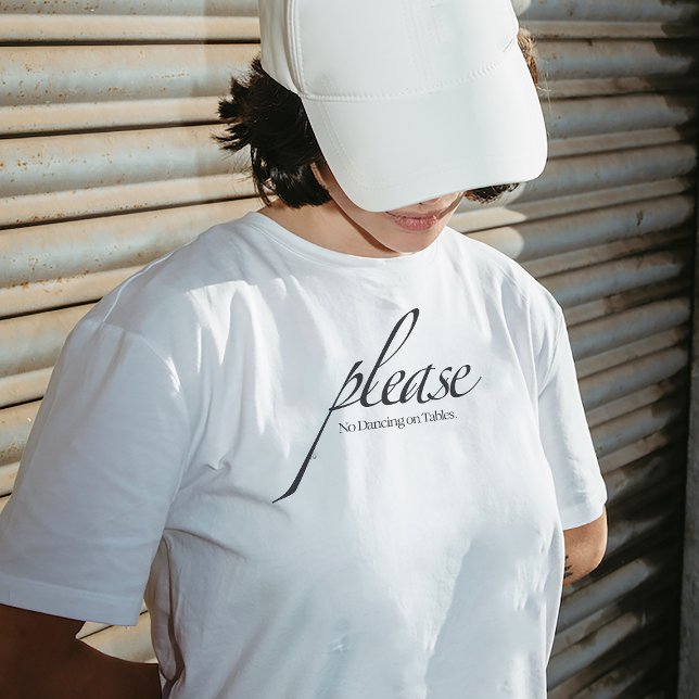 Shirt "Bitte kein Tanzen auf Tischen" (Von Creator hochgeladen)