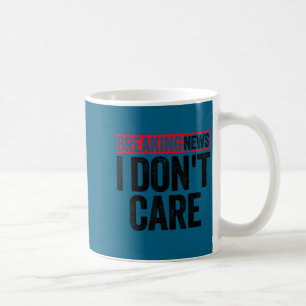 Shirt Breaking News Kümmert Mich Nicht 1 Kaffeetasse