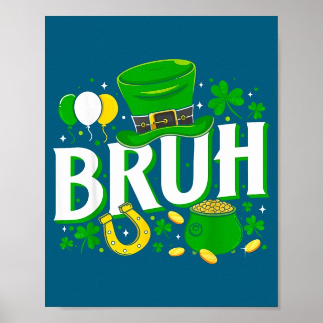 Shirt Bruh St. Patrick's Day Irisch Poster (Vorne)