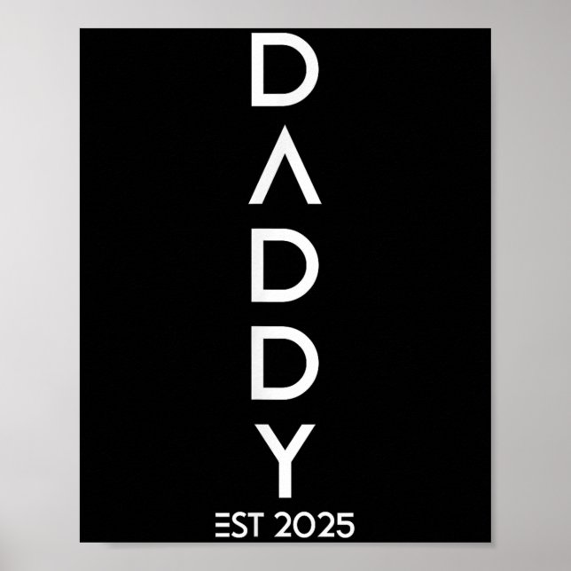 Shirt Daddy Est 2025 New Dad Baby Reveal Gift Tee  Poster (Vorne)