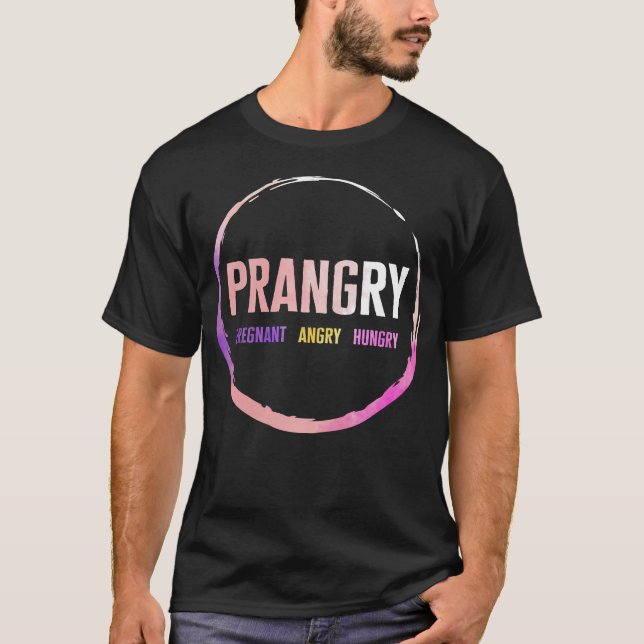 Shirt der Schwangerschaft, Prangry Funny Schwanger (Vorderseite)