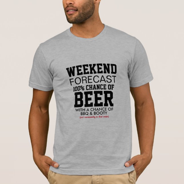 Shirt der Wochenprognose - 100% Chance auf Bier &  (Vorderseite)