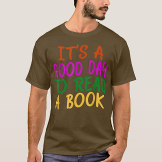 Shirt für Buchliebhaber Es ist ein guter Tag, ein 