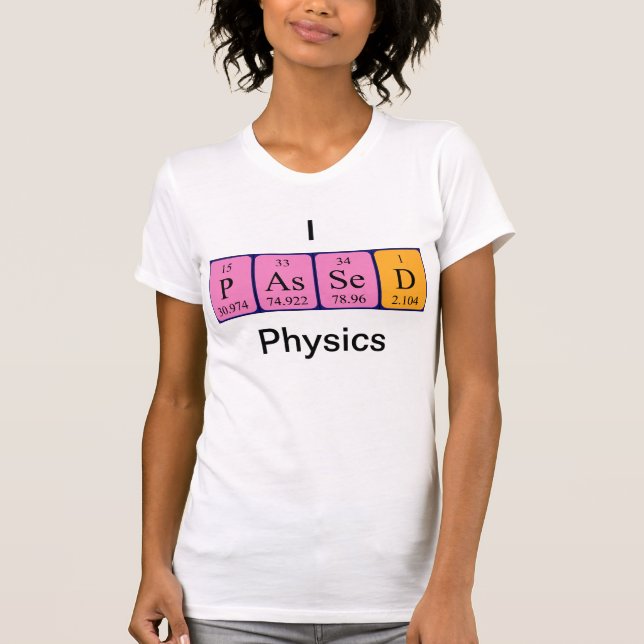 Shirt für die periodisch übergebene Physik (Vorderseite)