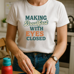 Shirt für Eltern mit Schulbetrieb; Frühstücken