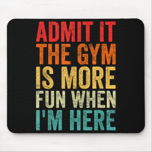 Shirt Gib Es Zu Gym Mehr Spaß Mousepad