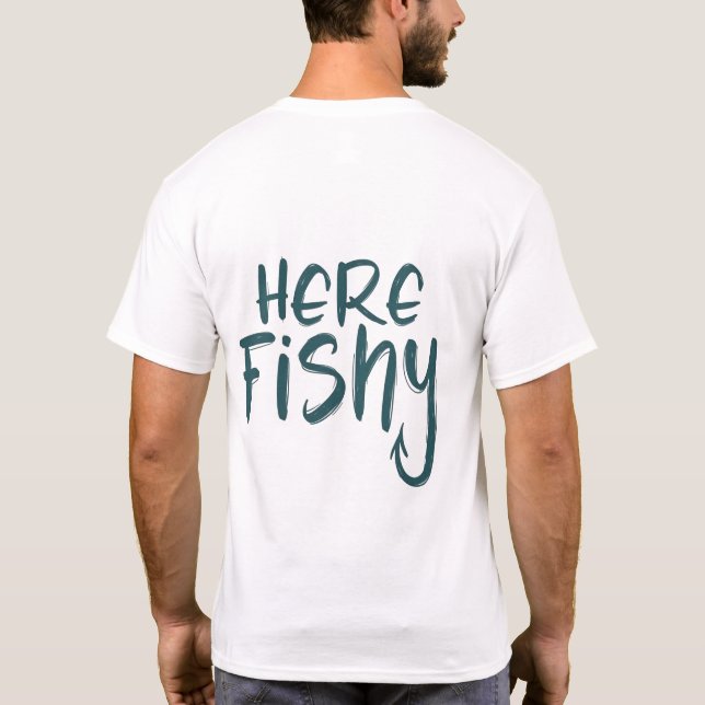 Shirt Here-Fishy Graphic Funny Funny T - Shirt (Rückseite)