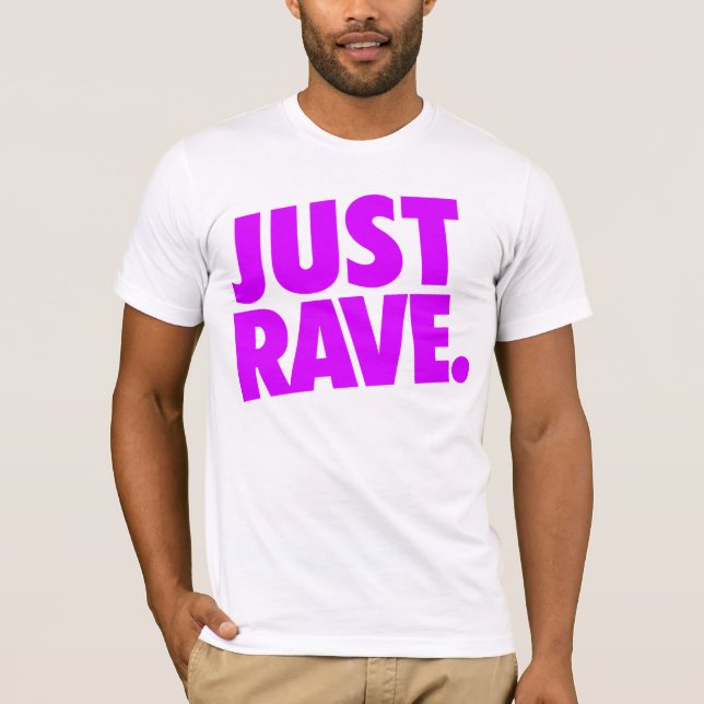 Shirt - Just Rave 2 (Vorderseite)