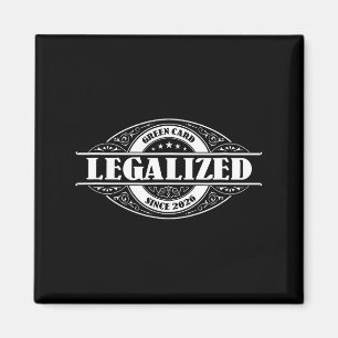 Shirt legalisiert seit Green Card Geschenk Magnet
