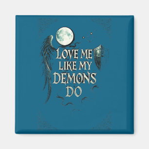 Shirt Like Demons Gothic Mond Magnet
