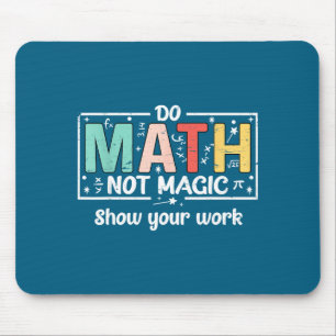 Shirt Mathe Nicht Magie Mathe-Lehrer Mousepad