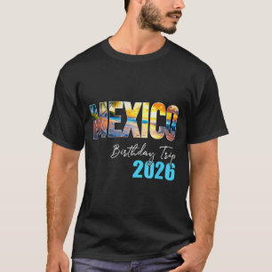 Shirt Mexiko Geburtstagsreise Urlaub Party