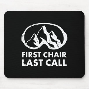 Shirt Skifahren Snowboard Erster Lehrstuhl Letzter Mousepad