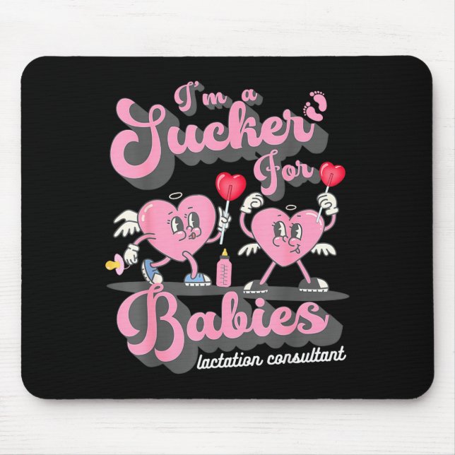 Shirt Sucker Babies Stillberaterin Valentinstag Mousepad (Vorne)